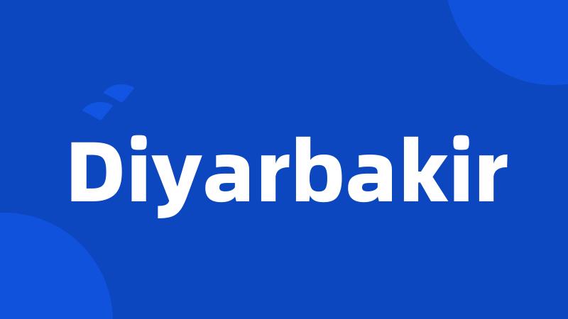 Diyarbakir