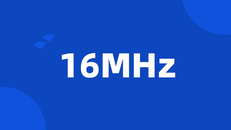 16MHz