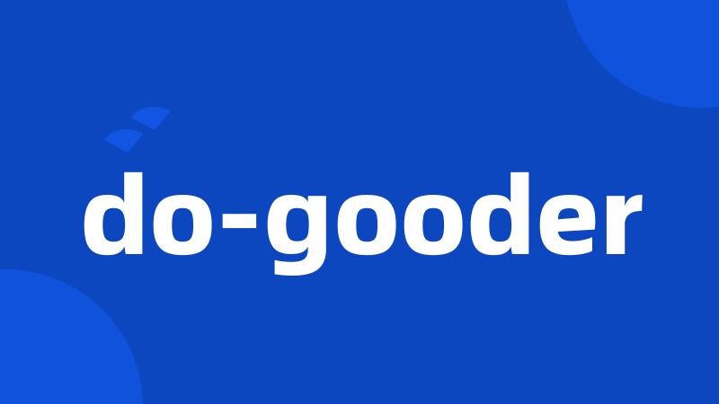 do-gooder