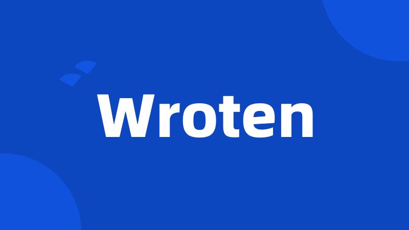 Wroten