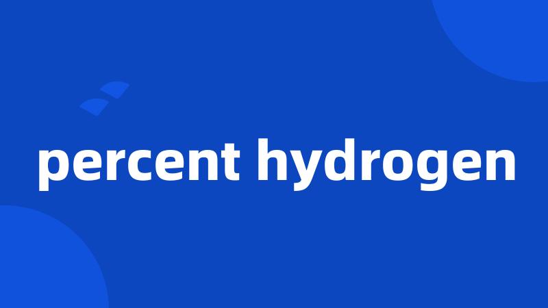 percent hydrogen