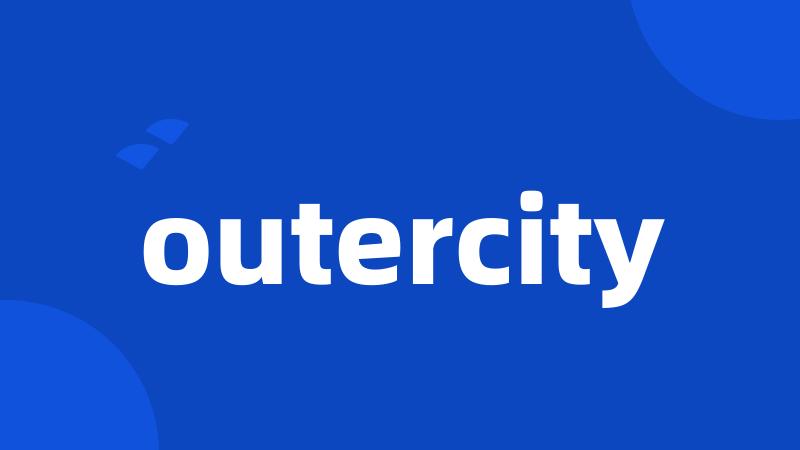 outercity