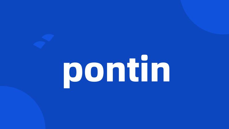 pontin