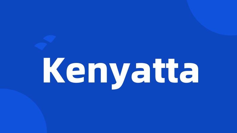 Kenyatta