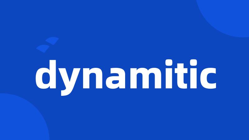 dynamitic