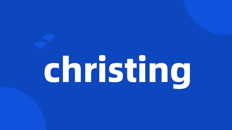 christing