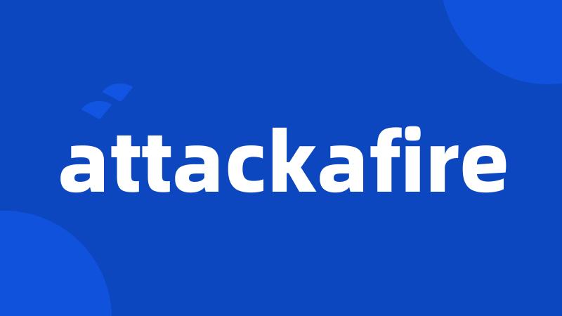 attackafire