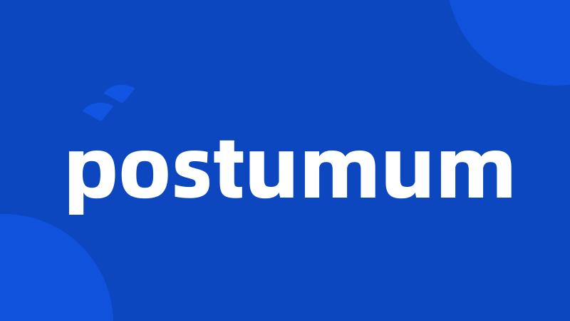 postumum