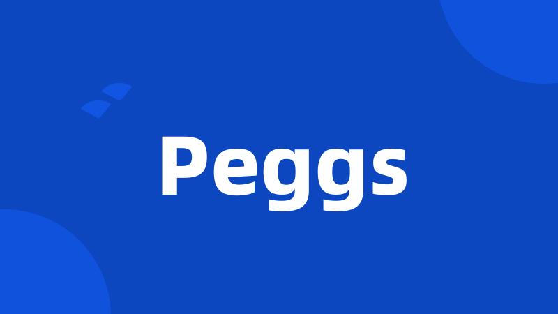 Peggs