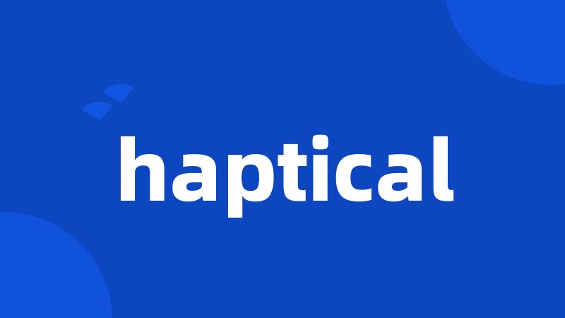 haptical