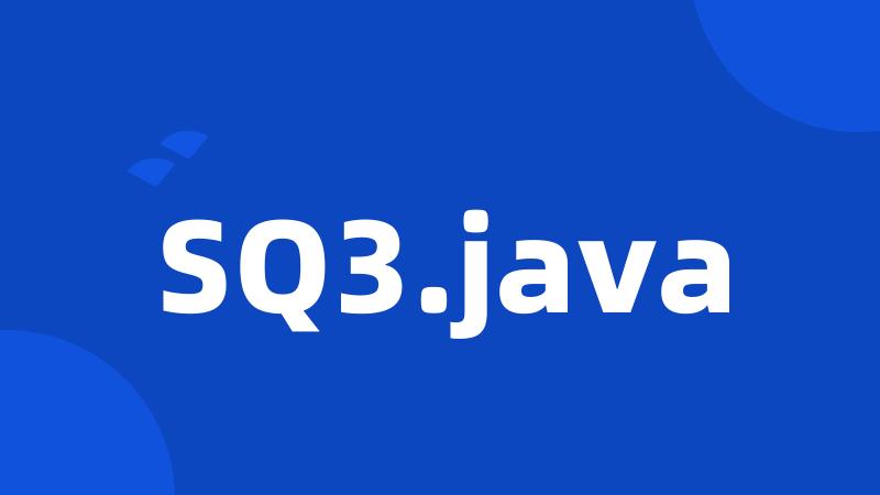 SQ3.java