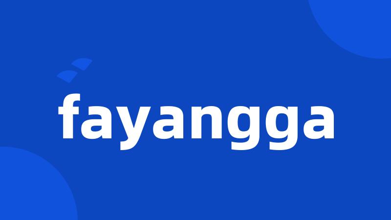 fayangga