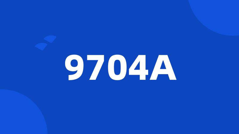 9704A