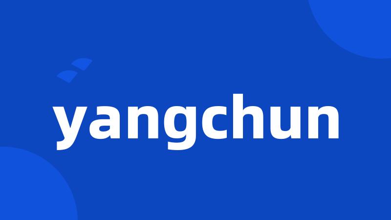 yangchun