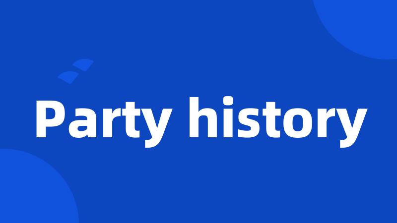 Party history