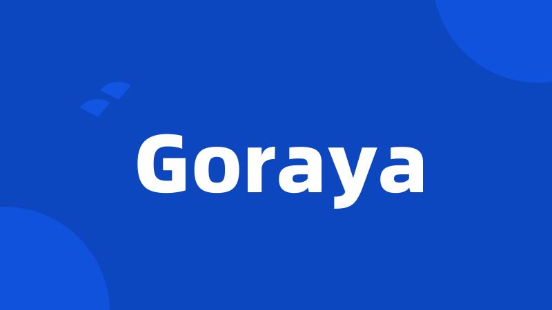 Goraya