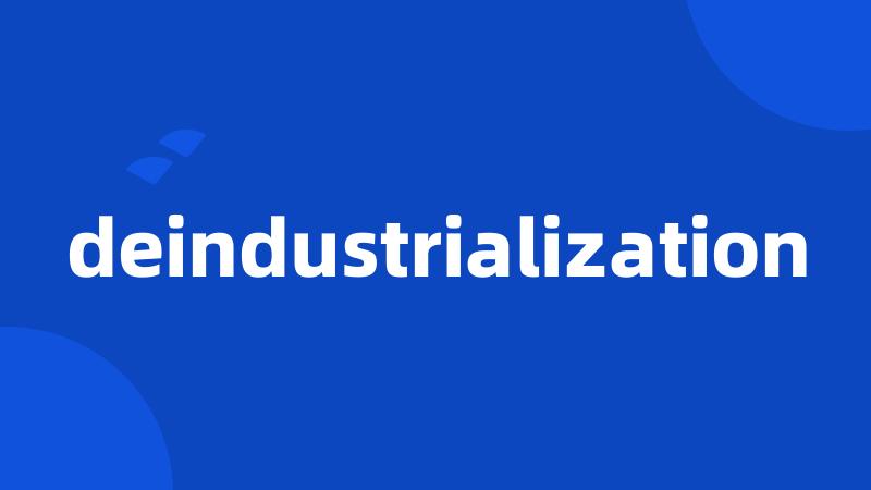 deindustrialization