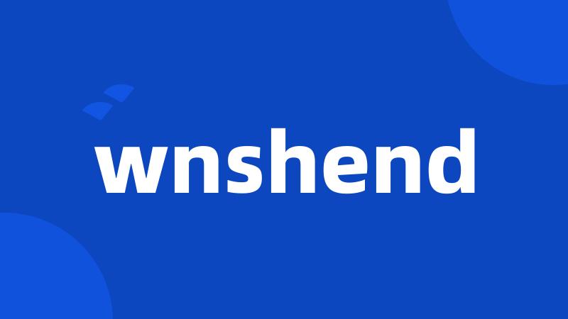 wnshend