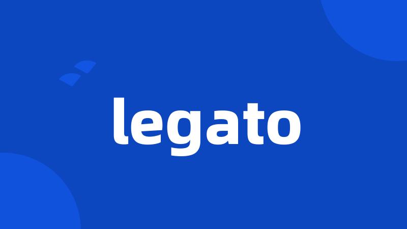 legato