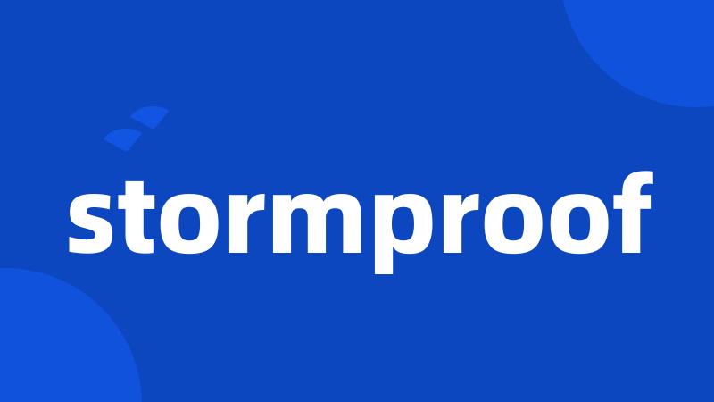 stormproof