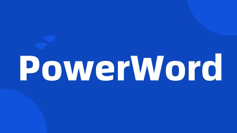 PowerWord