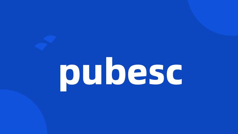 pubesc