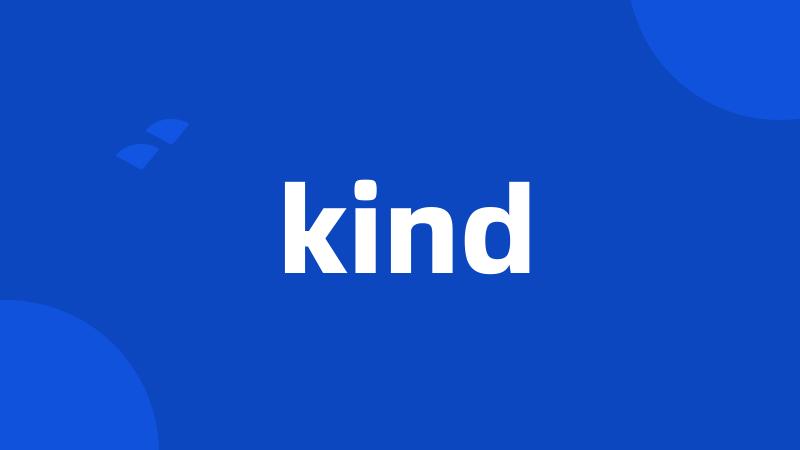 kind