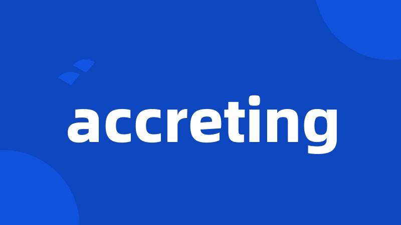 accreting