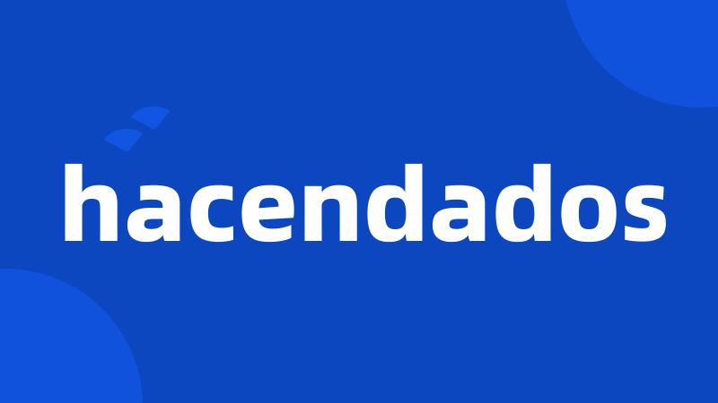 hacendados