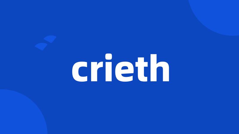 crieth