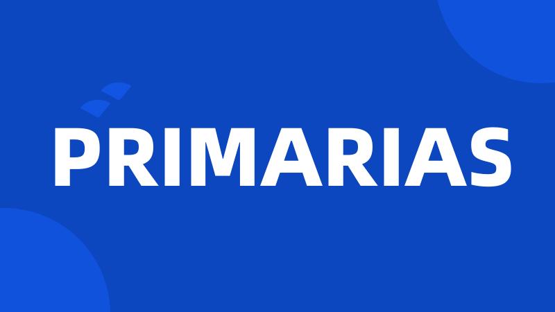 PRIMARIAS