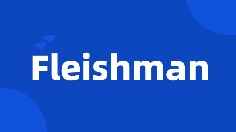 Fleishman