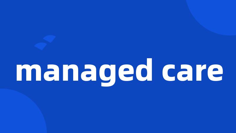 managed care