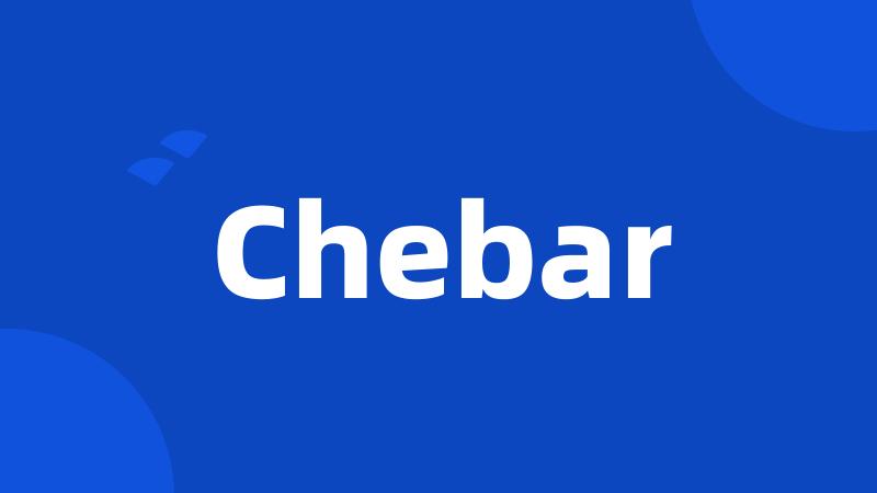 Chebar