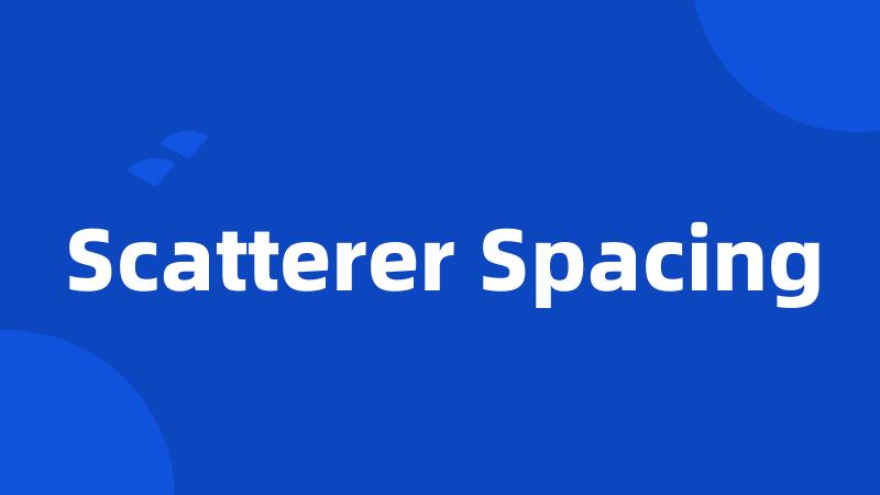 Scatterer Spacing