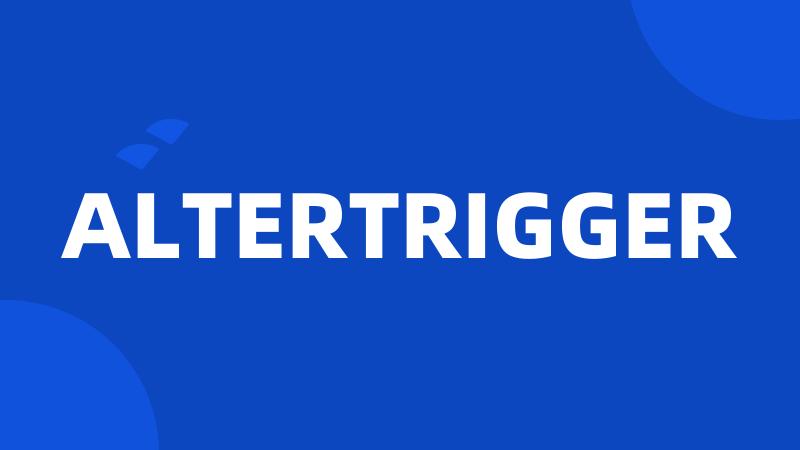 ALTERTRIGGER