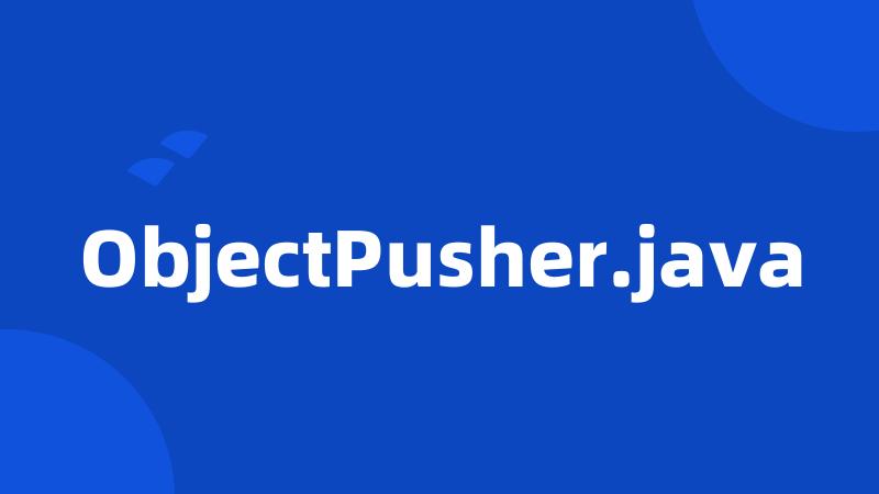 ObjectPusher.java