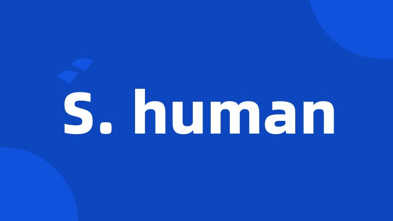 S. human