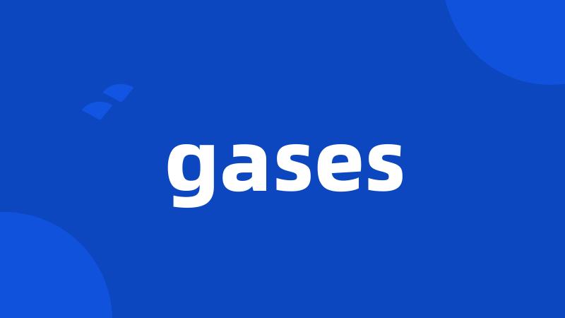 gases