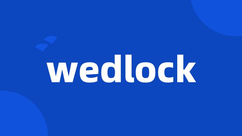 wedlock