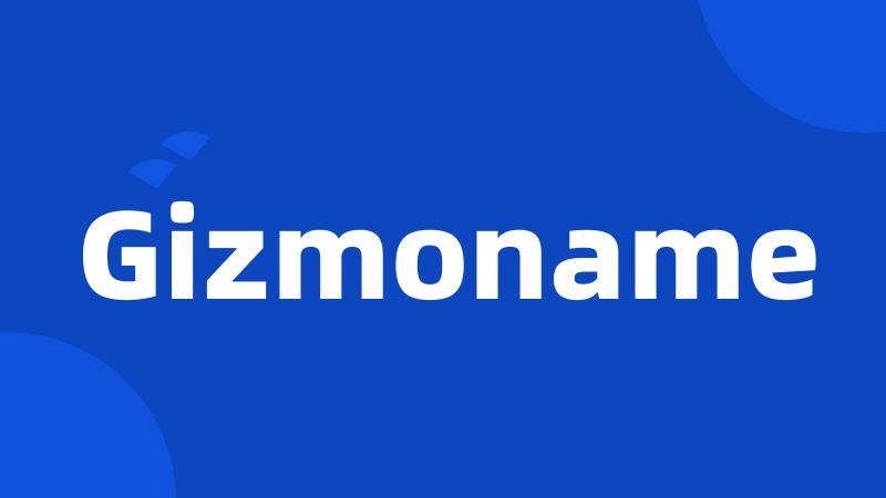 Gizmoname