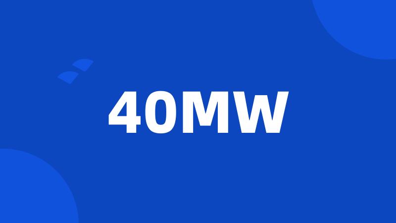 40MW