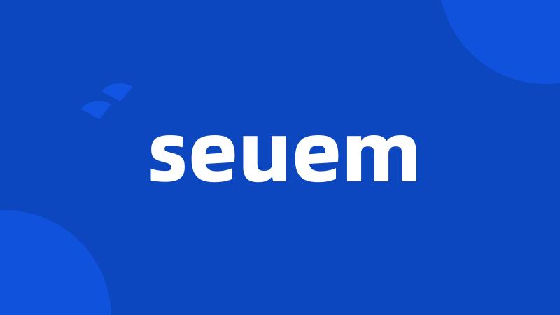 seuem