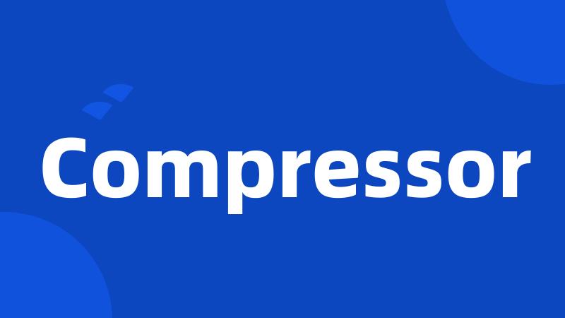 Compressor