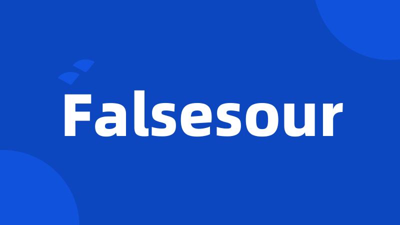 Falsesour