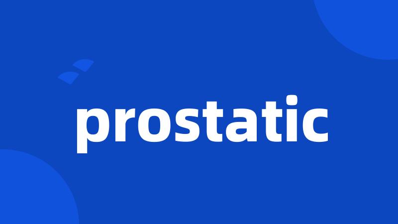 prostatic