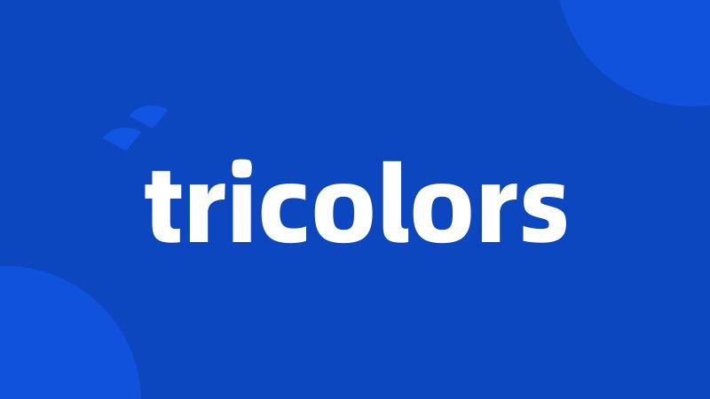 tricolors