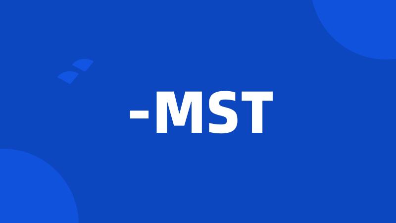 -MST