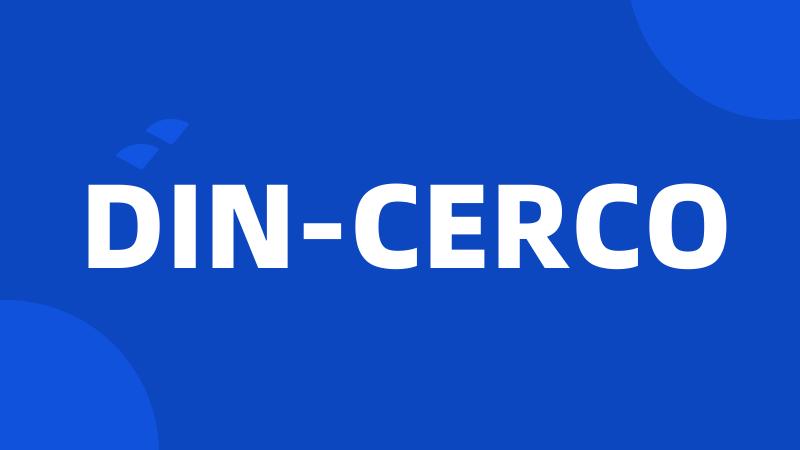 DIN-CERCO