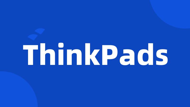 ThinkPads